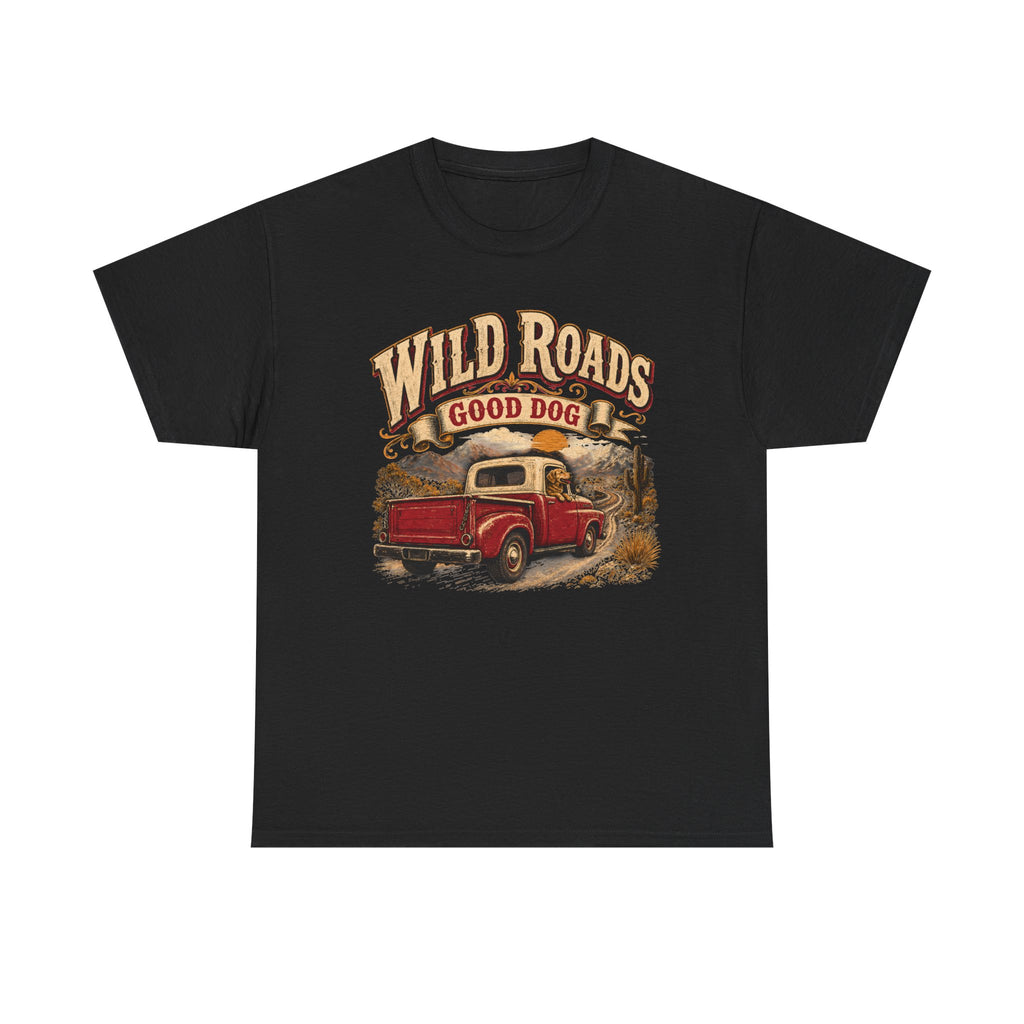 T-Shirt — Wild Roads "Good Dog" Vintage Truck Graphic
